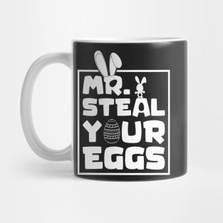 Mr. Steal Your Eggs Easter Shirt , Easter Day Shirt, Happy Easter , Easter Shirt , Toddler Easter Day Mug